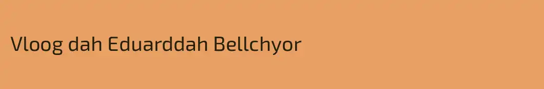 Vloog dah Eduarddah Bellchyor